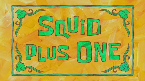 SpongeBob SquarePants Season 9 Episode 20 - Squid Plus One