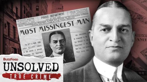 Buzzfeed Unsolved: True Crime Season 8 Episode 4 - The Perplexing Disappearance of Judge Joseph F. Crater