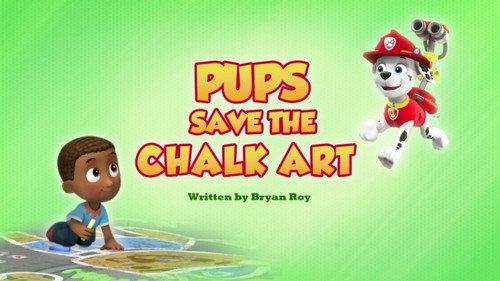 PAW Patrol Season 7 Episode 23 - Pups Saves the Chalk Art