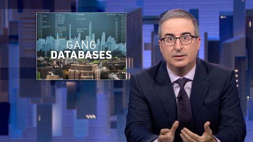 Last Week Tonight with John Oliver Season 12 Episode 18 - July 27, 2025: Gang Databases