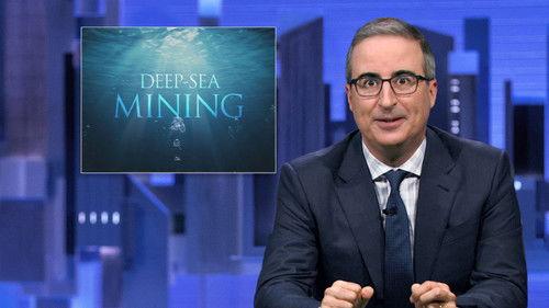 Last Week Tonight with John Oliver Season 11 Episode 14 - June 9, 2024: Deep-Sea Mining