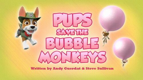 PAW Patrol Season 7 Episode 22 - Pups Save the Bubble Monkeys