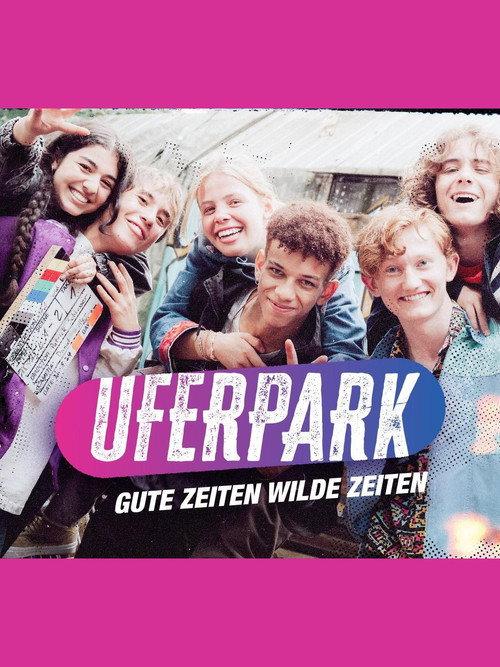 Uferpark – Gute Zeiten, wilde Zeiten poster