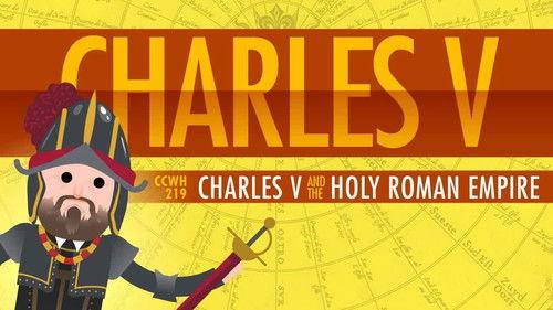 Crash Course: World History Season 2 Episode 19 - Charles V and the Holy Roman Empire: Crash Course World History 219